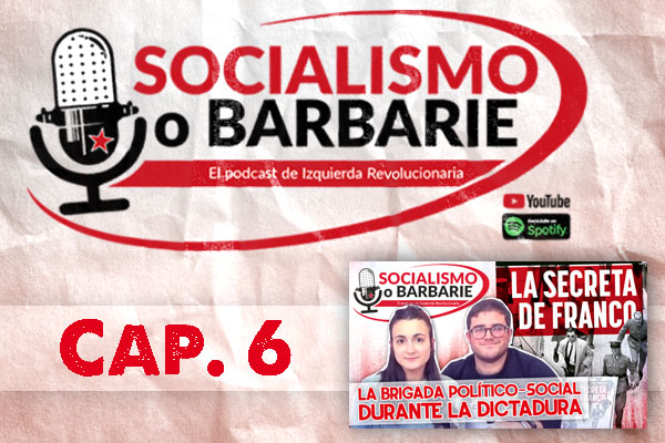 LA SECRETA DE FRANCO. La Brigada Político-Social durante la dictadura | Socialismo o barbarie Cap.6