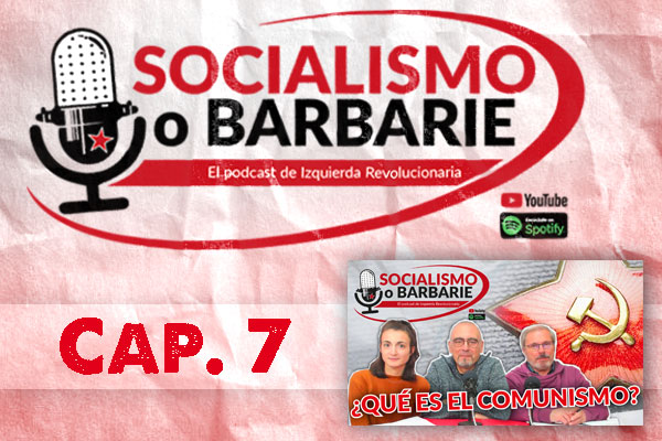 ¿Qué es el COMUNISMO? | Socialismo o barbarie Cap.7