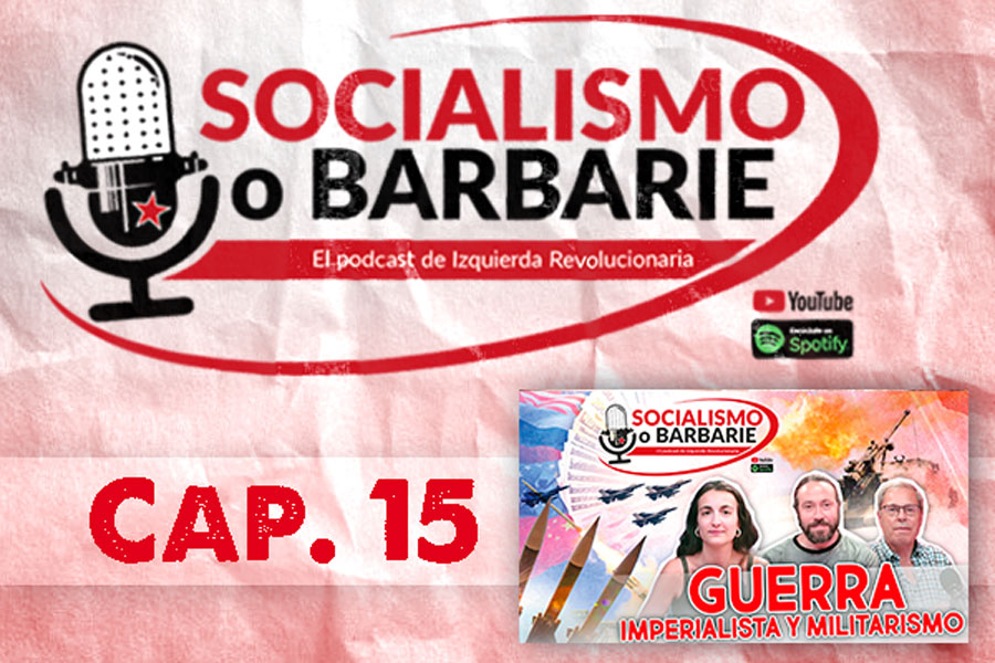 GUERRA IMPERIALISTA y MILITARISMO | Socialismo o barbarie Cap. 15