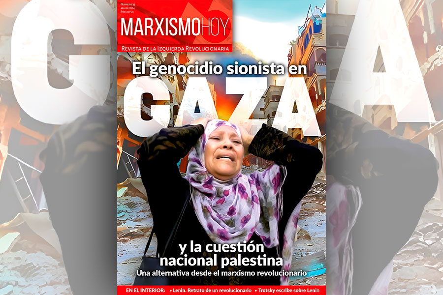 Marxismo Hoy nº 33. El genocidio sionista en Gaza y la cuestión nacional palestina