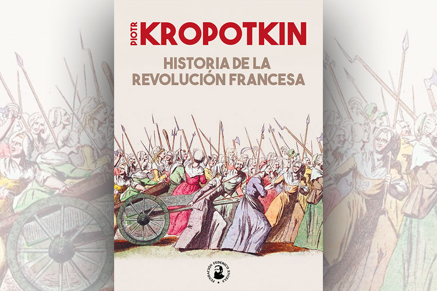 Historia de la Revolución francesa de Kropotkin. Nueva publicación de la Fundación Federico Engels