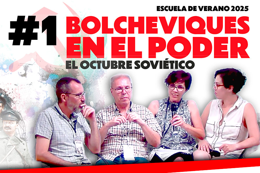 Bolcheviques en el poder. El Octubre soviético | Socialismo o barbarie ESPECIAL Escuela Marxista de Verano IR 2025 Cap. 1