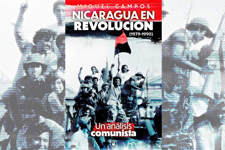 Nicaragua en revolución (1979-1990). Un análisis comunista