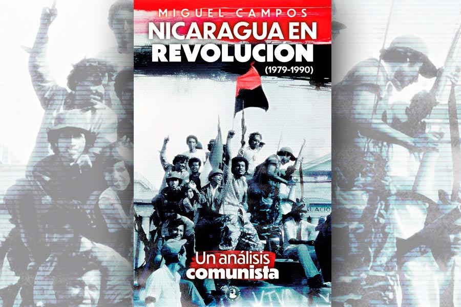 Nicaragua en revolución (1979-1990). Un análisis comunista