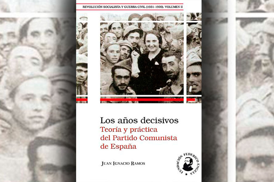 Los años decisivos. Teoría y práctica del Partido Comunista de España