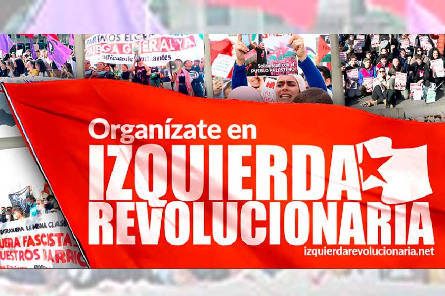 Organízate en Izquierda Revolucionaria. Es el momento de tomar partido