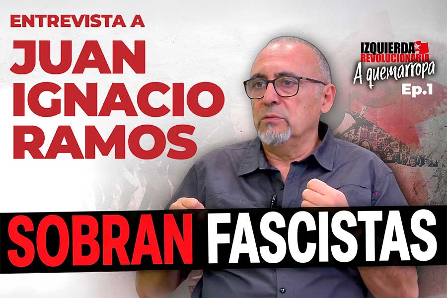 A quemarropa Ep.1 | Entrevista a Juan Ignacio Ramos. No sobran migrantes, SOBRAN FASCISTAS